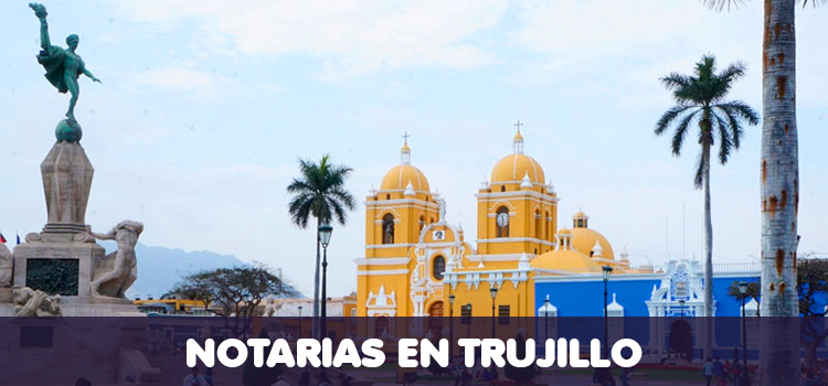 NOTARIAS EN TRUJILLO